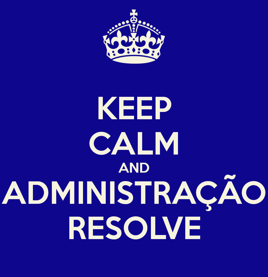keep-calm-and-administração-resolve-1